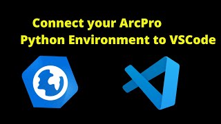 ArcPro Python Environment Setup in VSCode [upl. by Myra392]