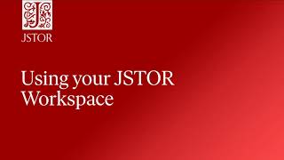 Using your JSTOR Workspace [upl. by Edmund]