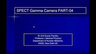 SPECT Gamma Camera Part 4 [upl. by Alfredo]