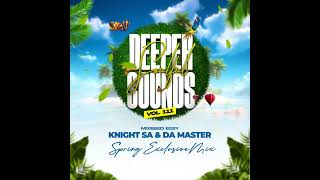 Knight SA amp Da Master  Deeper Soulful Sounds Vol111 Spring Exclusive Mix [upl. by Droc]