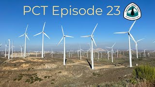 PCT Thru Hike 2024 Episode 23 “Wind Farms and Tehachapi” [upl. by Pierce]