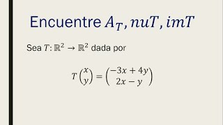 Representación matricial de una transformación lineal r2 a r2 [upl. by Mosera]