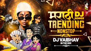 Marathi Dj Songs Trending Nonstop 2024 नॉनस्टॉप डीजे गाणी Marathi Hindi Songs DJ Vaibhav in the mix [upl. by Holihs]