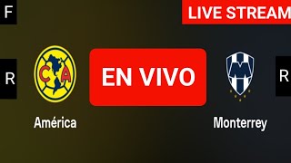 Club America vs CF Monterrey live match today score updates  Liga MX Apertura live score [upl. by Koenig]