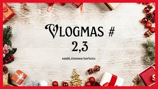 Vlogmas  23 sanki zimowa herbata [upl. by Pearl]