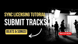 Sync Licensing Tutorial  How to submit beats amp songs for Sync [upl. by Reviere]