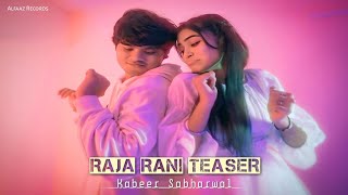 Raja Rani Teaser Kabeer Sabharwal  Official Music Video [upl. by Ieluuk]