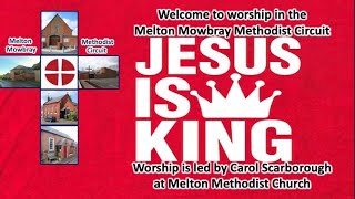 Melton Mowbray Methodist Circuit online Worship 24th November 2024 [upl. by Amrita]