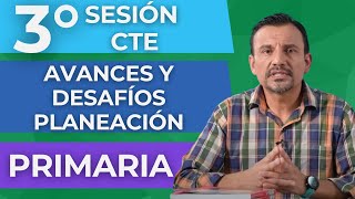 Tercera Sesión Avances y desafíos en la planeación didáctica PRIMARIA CTE Noviembre 2024 [upl. by Nickolai]