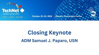 Closing Keynote ADM Samuel J Paparo USN  Commander US IndoPacific Command [upl. by Grier]