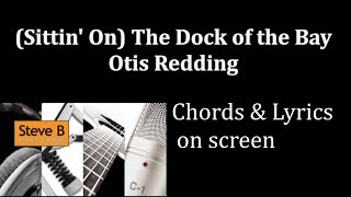 Sittin On The Dock of the Bay   Otis Redding  Guitar  Chords amp Lyrics Cover by SteveB [upl. by Inimod542]