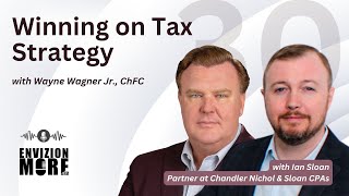 30 Winning on Tax Strategy with Ian Sloan  Envizion More Podcast [upl. by Ailev579]