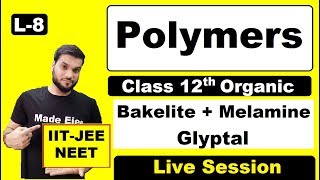 L8 Bakelite  Melamine  Glyptal  Polymers  class12th  JEE NEET [upl. by Atteloc]