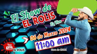 El Show de El Rolis  06 Marzo 24 [upl. by Eihcra108]