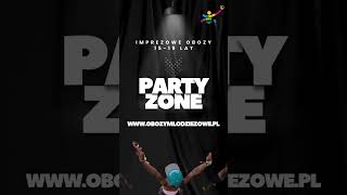 PARTY ZONE imprezowe obozy młodzieżowe [upl. by Bianchi]