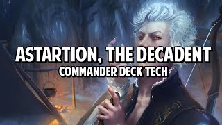 Astarion the Decadent EDHCommander Deck Tech [upl. by Lime580]