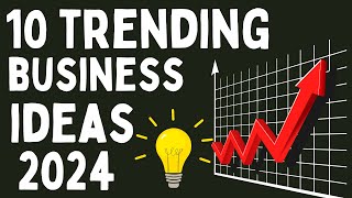 Top 10 Trending Business Ideas to Start a New Business in 2024 [upl. by Aniala]