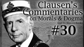 Clausens Commentaries on Morals and Dogma 30 30° Knight Kadosh [upl. by Rabaj]