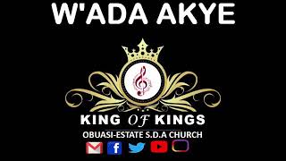 Wada akye  king of kings [upl. by Arrak861]