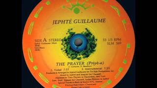 Jephté Guillaume feat Daniel amp Marjorie Beaubrun  The Prayer Priyèa Vokal [upl. by Ludmilla]