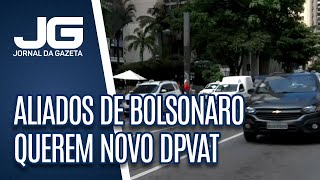 Governadores aliados de Bolsonaro querem novo imposto que substitui DPVAT [upl. by Anneirda]