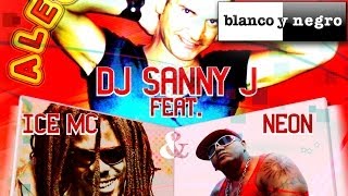 DJ Sanny J Feat Ice MC amp Neon  Alegria [upl. by Secnarfyram344]