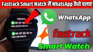 How To Get WhatsApp Messages In Fastrack Smartwatch  Fastrack smartwatch me whatsapp kaise chalaye [upl. by Aliuqaj398]