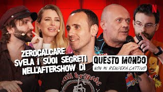 ZEROCALCARE CONFESSA TUTTO in QUESTO AFTERSHOW NON MI RENDERÀ CATTIVO  Netflix Italia [upl. by Eedyaj]