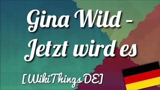 Gina Wild – Jetzt wird es schmutzig WikiThings DE [upl. by Bekha]