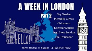 WEEK THREE  London Part 2 [upl. by Dyrraj]