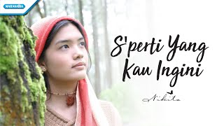 Seperti Yang Kau Ingini Bukan Dengan Barang Fana  Nikita Video [upl. by Yetsirhc]