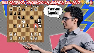 CAMPEÓN CON LA MEJOR JUGADA DEL AÑO🏆🤯💥  Caruana vs Keymer  CCT Final Div III [upl. by Jaylene419]