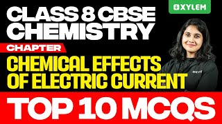 Class 8 CBSE Chemistry  Chapter  Chemical Effects Of Electric Current  Xylem Class 8 CBSE [upl. by Lemrac]