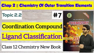 Ligand Classifications  Chap 2 Chemistry Of Outer Transition elements  Class 12 Chemistry Sindh [upl. by Aihpled]