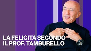 La felicità secondo il Prof Tamburello  Timeline 05052024 [upl. by Retrop]