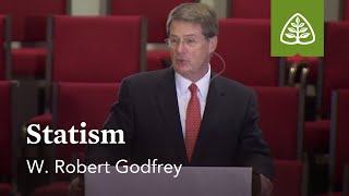 W Robert Godfrey Statism [upl. by Rutan127]