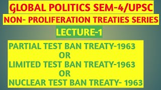 PTBT 1963Partial Test Ban Treaty 1963LTBT Limited Test Ban TreatyNTBT Nuclear Test Ban Treaty [upl. by Clerissa453]