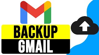 How to BACKUP GMAIL EMAILS 2024  Gmail Email Backup Guide [upl. by Carlos945]