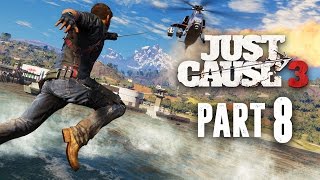 Just Cause 3 Walkthrough Part 8  UTTER CHAOS JC3 PC Gameplay 1080p 60fps [upl. by Laamak]