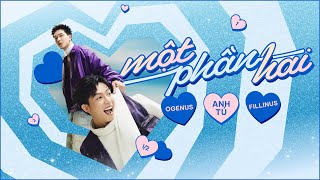 một phần hai ½  Anh Tú x OgeNus  MV Lyrics [upl. by Gauntlett]