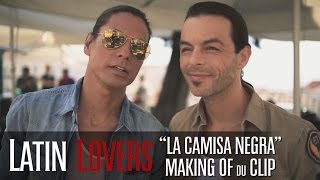 Latin Lovers  La Camisa Negra MAKING OF DU CLIP [upl. by Liane747]