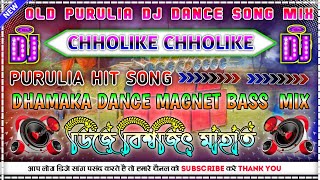 Chholike Chholike Dj Song  Old Purulia Dj Song  Dhamaka Dance Magnet Bass Mix⚡Dj Biswajit Mahata [upl. by Herring]