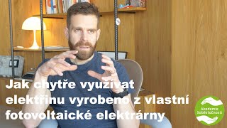 Jan Hicl Jak chytře využívat elektřinu z FVE [upl. by Yhtorod]