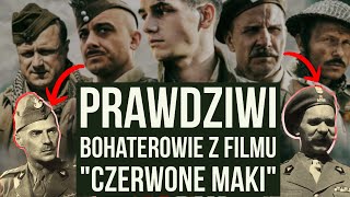 quotCzerwone makiquot Kto jest kim Polski film wojenny i jego prawdziwi bohaterowie [upl. by Lamar347]