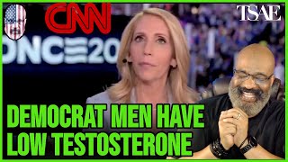 CNN SAYS DEMOCRAT MEN HAVE LOW TESTOSTERONE  TSAE [upl. by Perla]