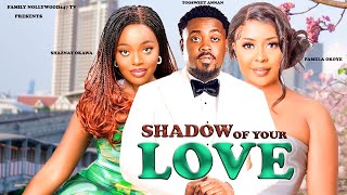 SHADOW OF YOUR LOVE SHAZNAY OKAWA TOOSWEET ANNAN PAMELA OKOYE  LATEST 2024 NOLLYWOOD MOVIE [upl. by Thorwald]