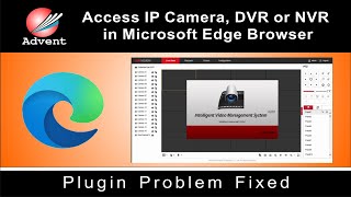 How do I View My IP Camera on Microsoft Edge  Plugin problem  cctv Plugin plugins [upl. by Putnam702]