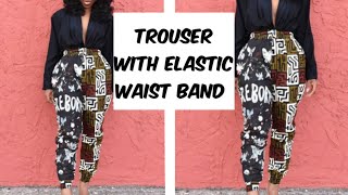 TROUSER WITH ELASTIC WAIST BAND TUTORIAL  Cutting and Sewing Tutorial [upl. by Hurff]