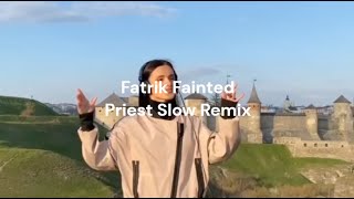 Fatrik  Fainted Priest Slow Remix Music video [upl. by Phillie]