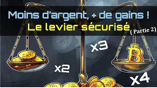 PLUS DE GAINS AVEC MOINS DARGENT  LES LEVIERS 100 SÉCURISÉS PARTIE 2 [upl. by Joe]